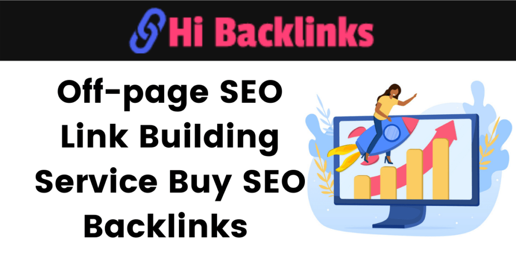 Off-page SEO Link Building Service - Buy SEO Backlinks