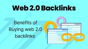 Read more about the article Buy Web 2.0 backlinks Benefits for Your SEO Strategy