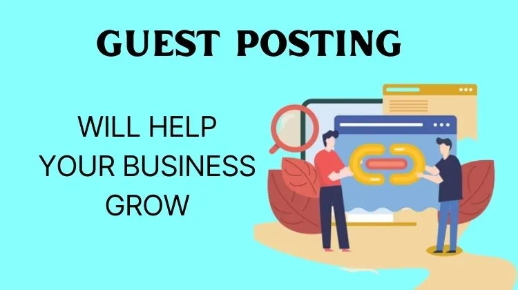 Guest Posting Will Help Your Business Grow