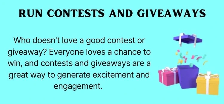 10.  Run contests and giveaways