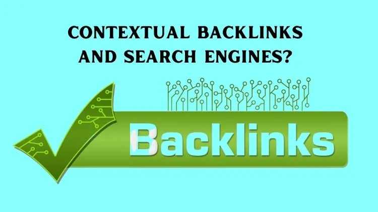 How contextual backlinks can improve your search engines