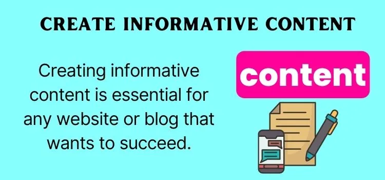 4.  Create informative content