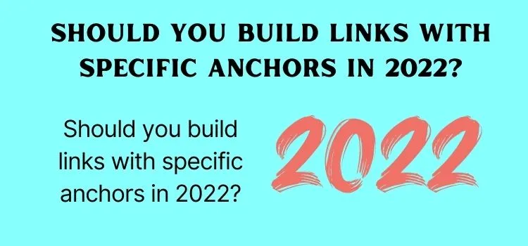 Should you build links with specific anchors in 2022